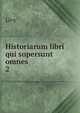 Historiarum libri qui supersunt omnes. 2, Livy 