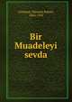 Bir Muadeleyi sevda, G?rpinar, H?seyin Rahmi, 1864-1943 