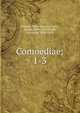 Comoediae;. 1-3, Plautus Titus Maccius 