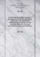 A manual of modern surgery : an exposition of the accepted doctrines and approved operative procedures of the present time, for the use of students and practitioners, Roberts, John B. (John Bingham), 1852-1924 