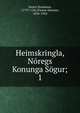 Heimskringla, Nregs Konunga Sgur;. 1, Snorri Sturluson, 1179?-1241,Finnur J?nsson, 1858-1934 