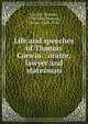 Life and speeches of Thomas Corwin : orator, lawyer and statesman, Corwin, Thomas, 1794-1865,Morrow, Josiah, 1838-1928 