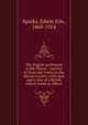 The English settlement in the Illinois : reprints of three rare tracts on the Illinois country; with map and a view of a British colony house at Albion, Sparks, Edwin Erle, 1860-1924 