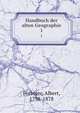Handbuch der alten Geographie. 1, Forbiger, Albert, 1798-1878 