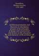 Architectural maxims and theorems in elucidation of some of the principles of design and construction: and lecture on the education and character of the architect, Donaldson, Thomas Leverton, 1795-1885 