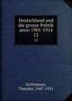 Deutschland und die grosze Politik anno 1901-1914. 12, Schiemann, Theodor, 1847-1921 
