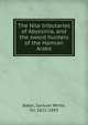 The Nile tributaries of Abyssinia, and the sword hunters of the Hamran Arabs, Baker, Samuel White, Sir, 1821-1893 