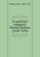 Le qui?tiste espagnol, Michel Molinos (1628-1696), Dudon, Paul, 1859-1941 