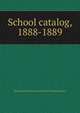 School catalog, 1888-1889., Pennsylvania Museum and School of Industrial Art 