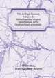 Vie de Mgr Cuenot, ?v?que de M?tellopolis, vicaire apostolique de la Cochinchine orientale ., Chevroton, Jean-El?onore-Ars?ne 