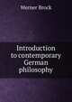 Introduction to contemporary German philosophy, Werner Brock 