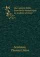 Our ageless Bible, from early manuscripts to modern versions, Leishman, Thomas Linton 
