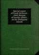 Special report of Frank McIntyre . chief, Bureau of Insular Affairs . on the Philippine Islands, United States. Division of Customs and Insular Affairs 