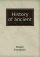 History of ancient, Mayer, Frederick 