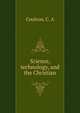 Science, technology, and the Christian, Coulson, C. A 