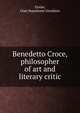 Benedetto Croce, philosopher of art and literary critic, Orsini, Gian Napoleone Giordano 