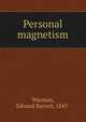 Personal magnetism, Warman, Edward Barrett 