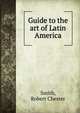 Guide to the art of Latin America, Smith, Robert Chester 