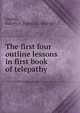 The first four outline lessons in first book of telepathy, Gaylor, Sidney A. [from old catalog] 