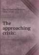 The approaching crisis:, Andrew Jackson Davis 