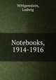 Notebooks, 1914-1916, Wittgenstein, Ludwig 