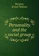Personality and the social group, Burgess, Ernest Watson 