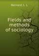 Fields and methods of sociology, Bernard, L. L 