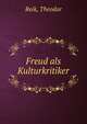 Freud als Kulturkritiker, Reik, Theodor 