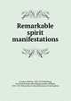 Remarkable spirit manifestations, Crookes William 