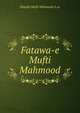 Fatawa-e Mufti Mahmood, Shaykh Mufti Mahmood (r.a) 