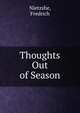 Thoughts Out of Season, Nietzshe, Fredrich 