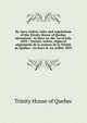 By-laws, orders, rules and regulations of the Trinity House of Quebec microform : in force on the 1st of July, 1859 = Statuts, ordres, r?gles et r?glements de la maison de la Trinit? de Qu?bec : en force le 1er juillet 1859, Trinity House of Quebec 
