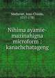 Nihima ayamie-mazinahigna microform : kanachchatageng, Mathevet, Jean-Claude, 1717-1781 
