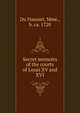 Secret memoirs of the courts of Louis XV and XVI, Du Hausset, Mme., b. ca. 1720 