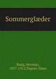 Sommergl?der, Bang, Herman, 1857-1912,Tegner, Hans 
