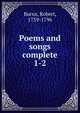 Poems and songs complete. 1-2, Burns Robert 