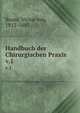 Handbuch der Chirurgischen Praxis. v.1, Bruns, Victor von, 1812-1883 