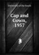 Cap and Gown, 1957, University of the South 