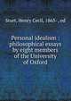 Personal idealism : philosophical essays by eight members of the University of Oxford, Sturt, Henry Cecil, 1863- , ed 