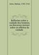 Reflex?es sobre a vaidade dos homens, ou discursos moraes sobre os effeitos da vaidade ., Aires, Matias, 1705-1763 