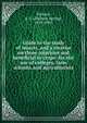 Guide to the study of insects, and a treatise on those injurious and beneficial to crops: for the use of colleges, farm schools, and agriculturists, Packard, A. S. 