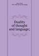 Duality of thought and language;, Sutro, Emil, 1832-1906. [from old catalog] 