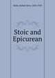 Stoic and Epicurean, Hicks, Robert Drew, 1850-1929 