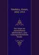 Der Islam im neunzehnten Jahrhundert; eine culturgeschichtliche Studie, Va?mbe?ry, A?rmin, 1832-1913 