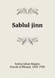 Sablul jinn, Sultan Jahan Begam, Nawab of Bhopal, 1858-1930 