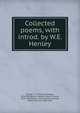 Collected poems, with introd. by W.E. Henley, Brown, T. E. (Thomas Edward), 1830-1897,Brown, Horatio Robert Forbes, 1854-1926,Dakyns, Henry Graham,Henley, William Ernest, 1849-1903 