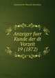 Anzeiger fuer Kunde der dt Vorzeit 19 (1872), Germanisches Museum Nuernberg 
