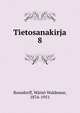 Tietosanakirja. 8, Bonsdorff, W?in? Waldemar, 1876-1951 