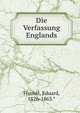 Die Verfassung Englands, Fischel, Eduard, 1826-1863.* 