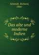 Das alte und moderne Indien, Schmidt, Richard, 1866- 